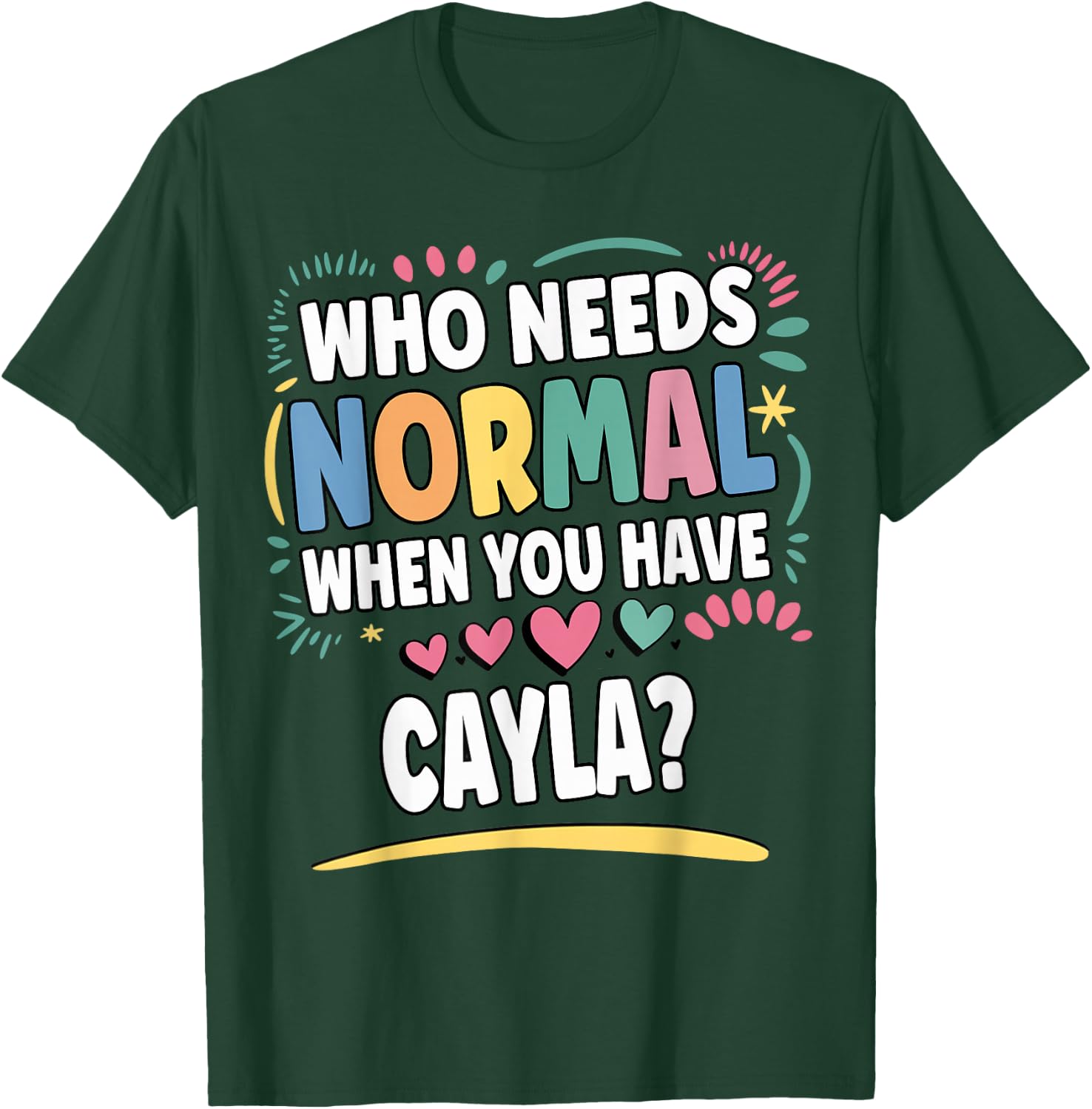 CAYLA Personalized Name Funny Cute Custom CAYLA Name T-Shirt - T-Shirt | Forest