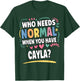CAYLA Personalized Name Funny Cute Custom CAYLA Name T-Shirt - T-Shirt | Forest