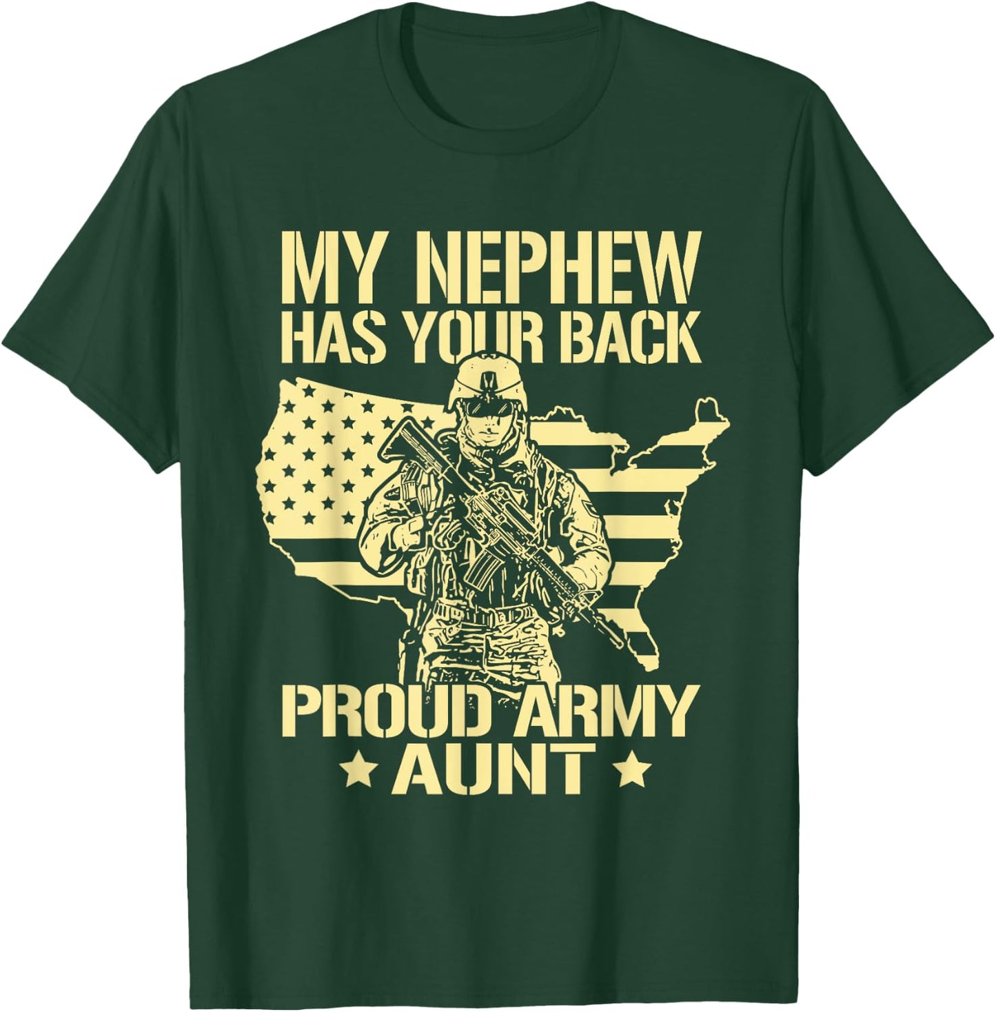 Greenlight Idea I Love My Soldier Shirts My Nephew Has Your Back Proud Army Aunt Military Auntie Gift T-Shirt - T-Shirt | Forest