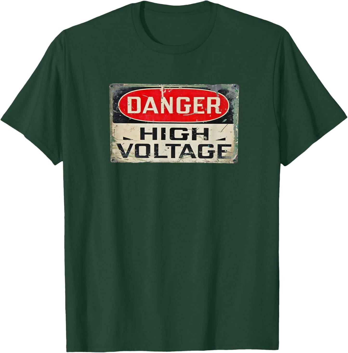 DANGER HIGH VOLTAGE Old Rusted Danger Sign . T-Shirt - T-Shirt | Forest