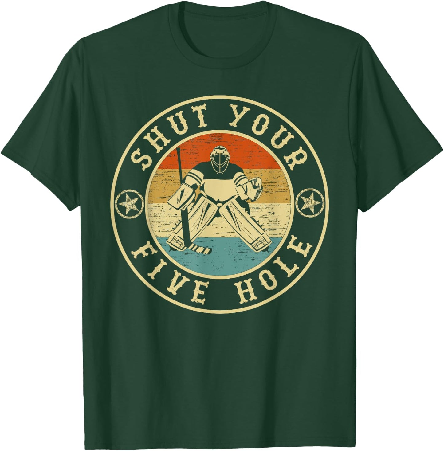 Retro Vintage Shut Your Five Hole Ice Hockey T-Shirt - T-Shirt | Forest