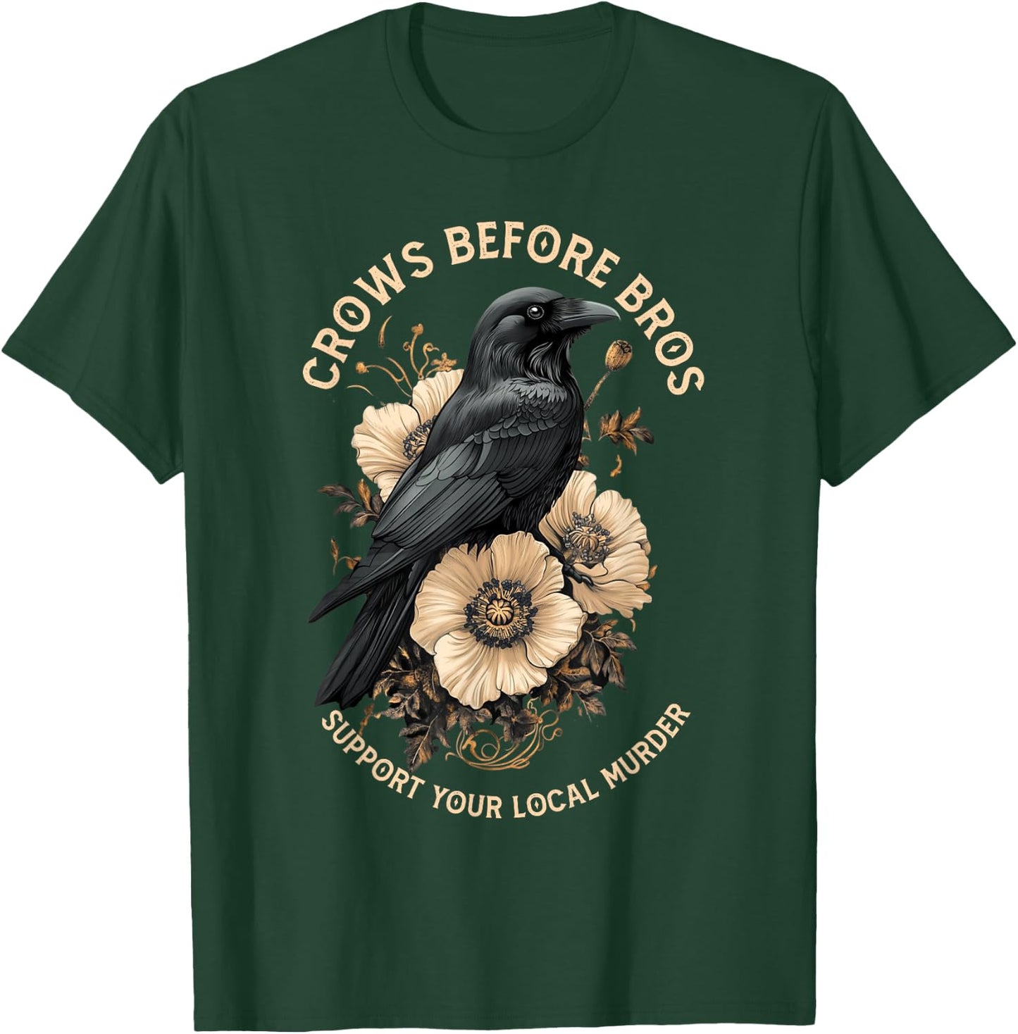 Crows Before Bros Support Your Local Murder Design Vintage T-Shirt - T-Shirt | Forest