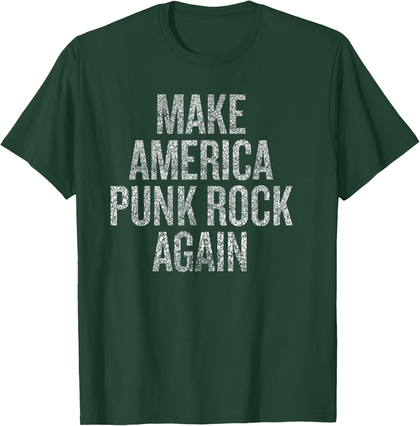 Make America Punk Rock Again Funny Political Statement T-Shirt - T-Shirt | Forest