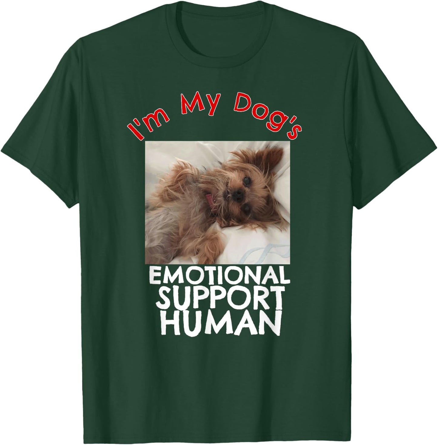 Yorkie Dog Emotional Support Human Funny Yorkshire T-Shirt - T-Shirt | Forest