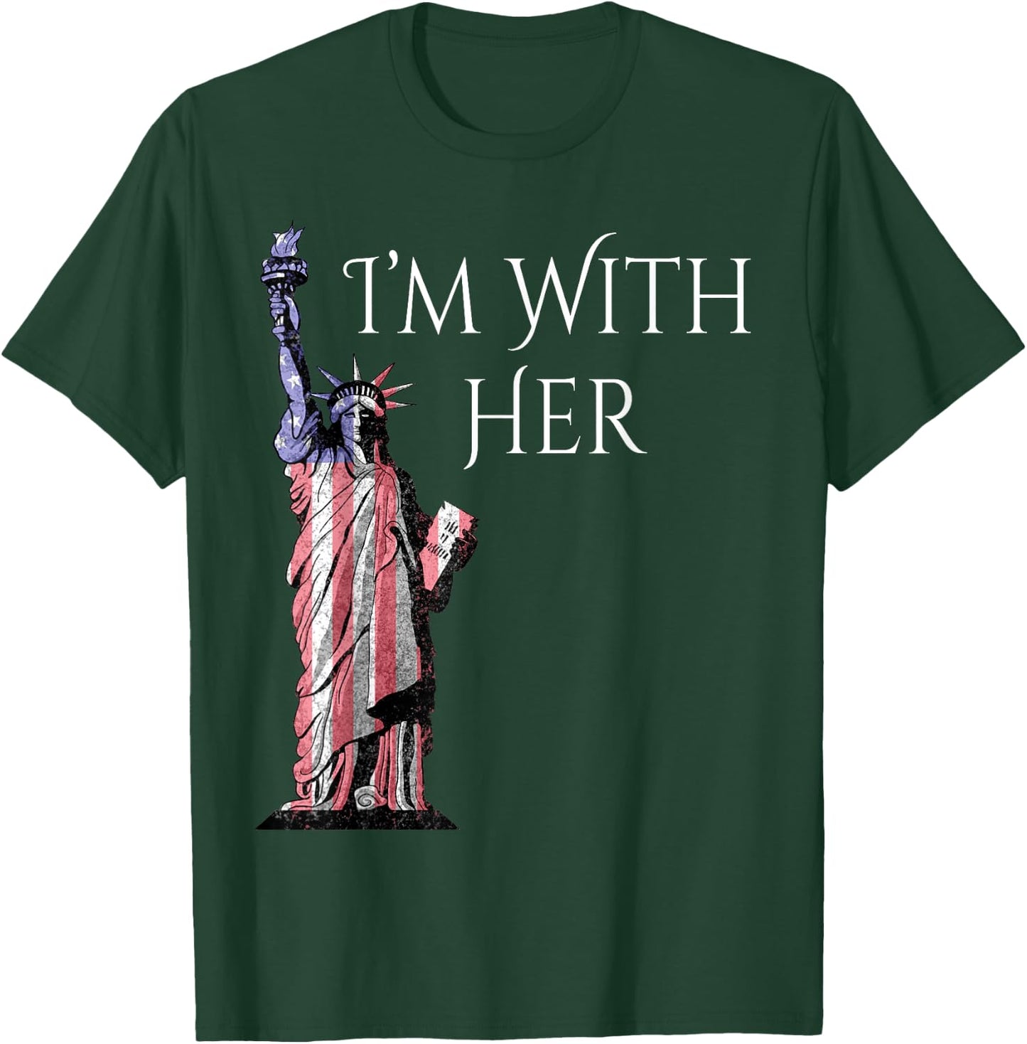 Statue Of Liberty Patriotic I am With Her Women Kids Men T-Shirt - T-Shirt | Forest