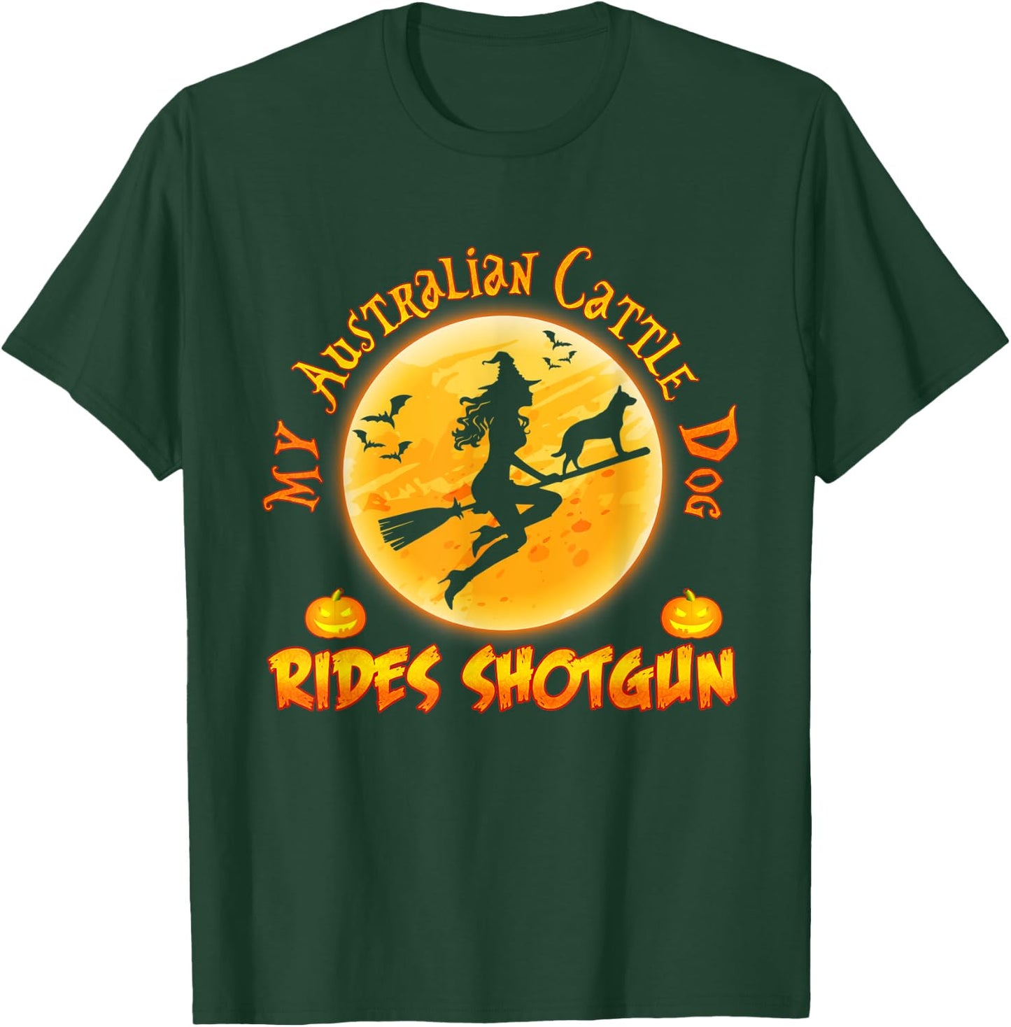 My Australian Cattle Dog Rides Shotgun Halloween Costumes T-Shirt - T-Shirt | Forest