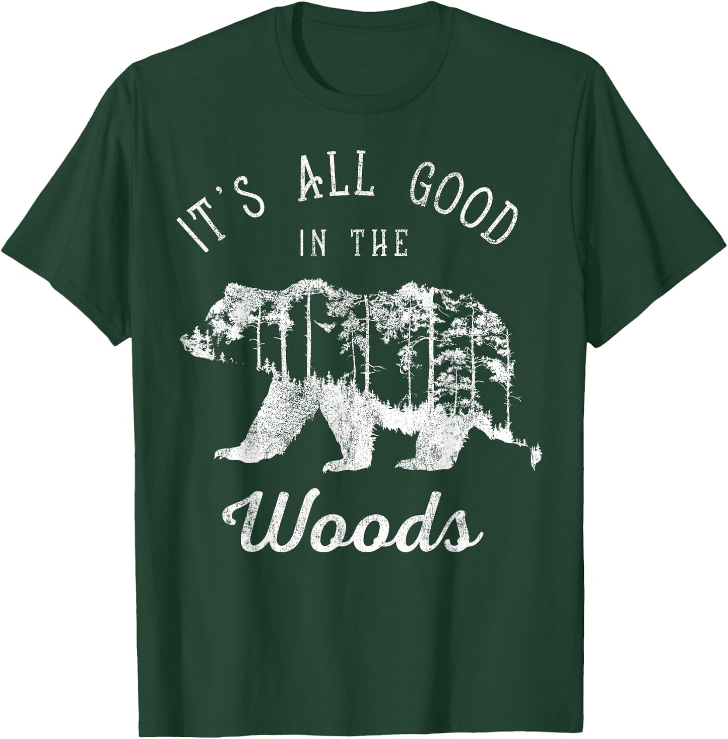 It's All Good In The Woods Forest Bear Vintage T-Shirt - T-Shirt | Forest