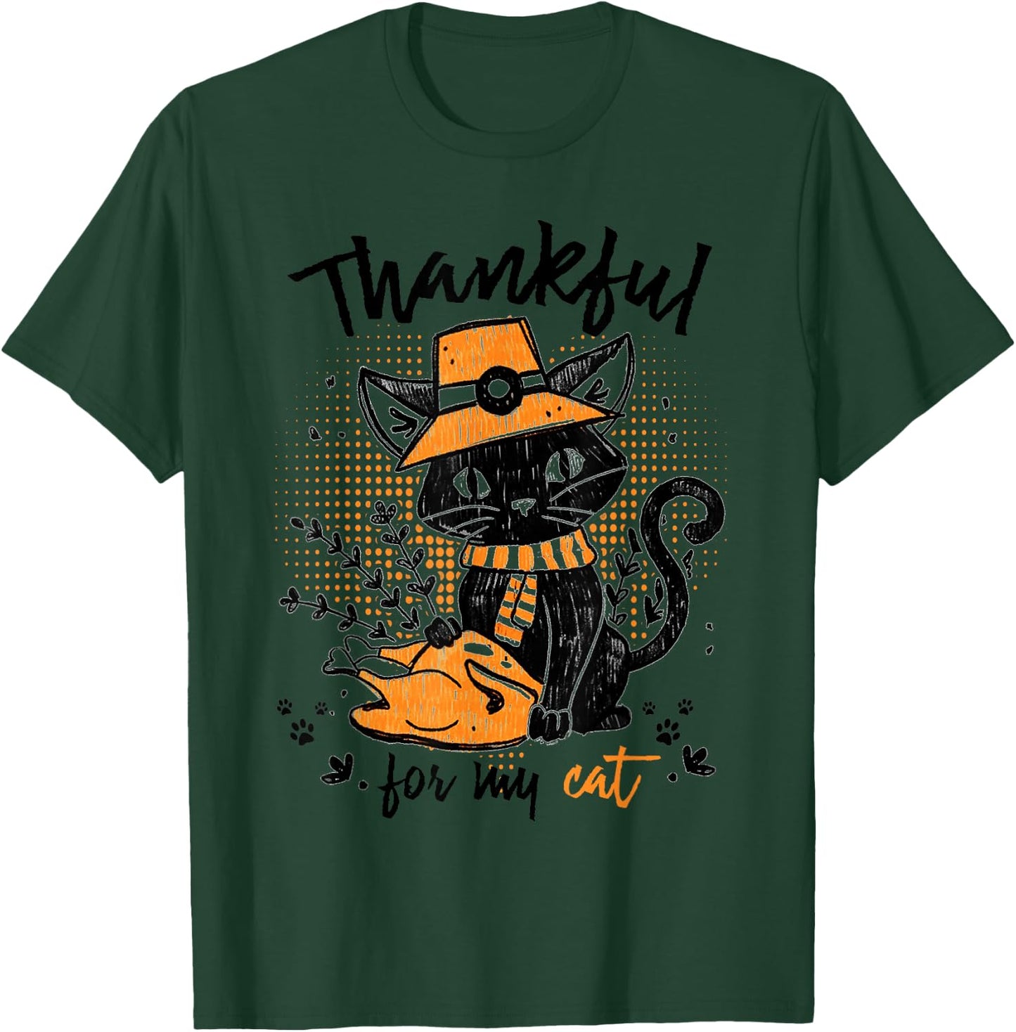 Thankful For My Cat Thanksgiving Cat Lover Gift T-Shirt - T-Shirt | Forest