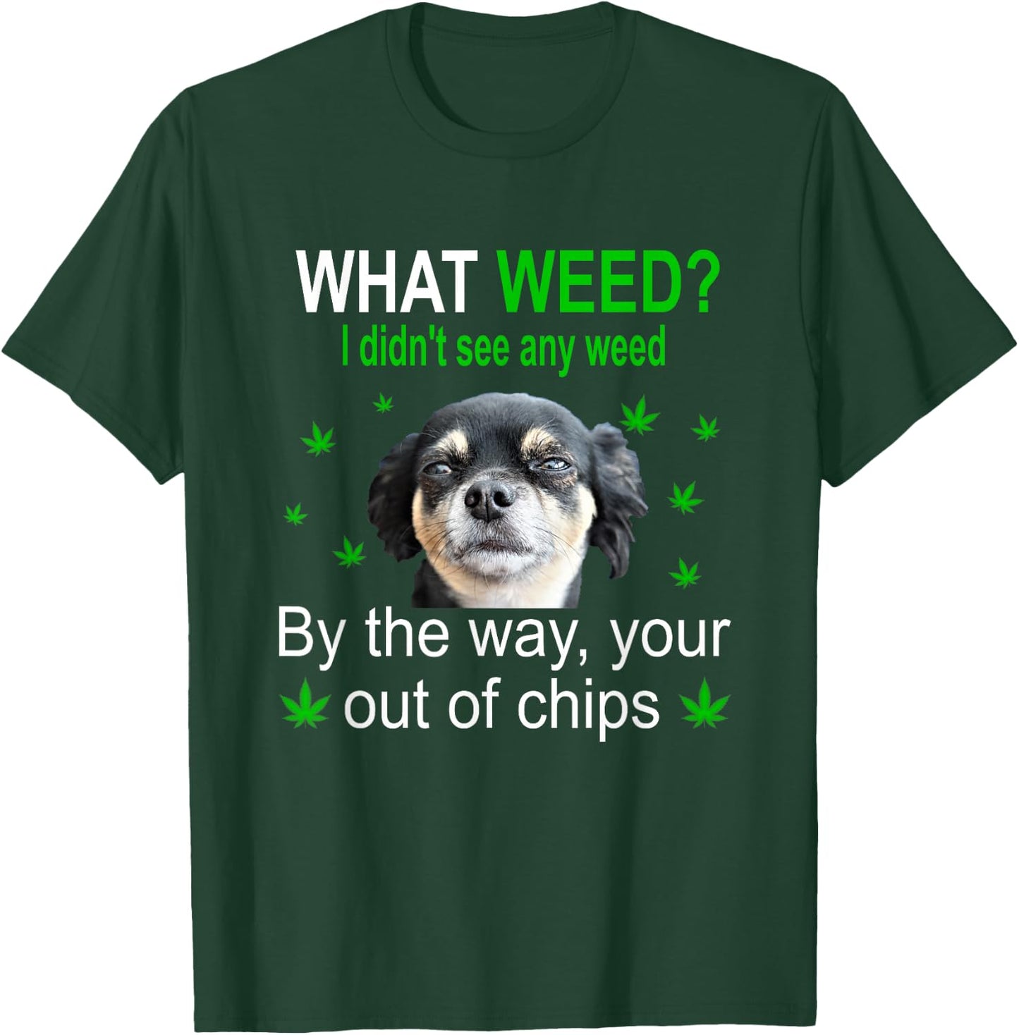 Chihuahua Smoking Pot, Weed Cannabis Funny Gift T-Shirt - T-Shirt | Forest