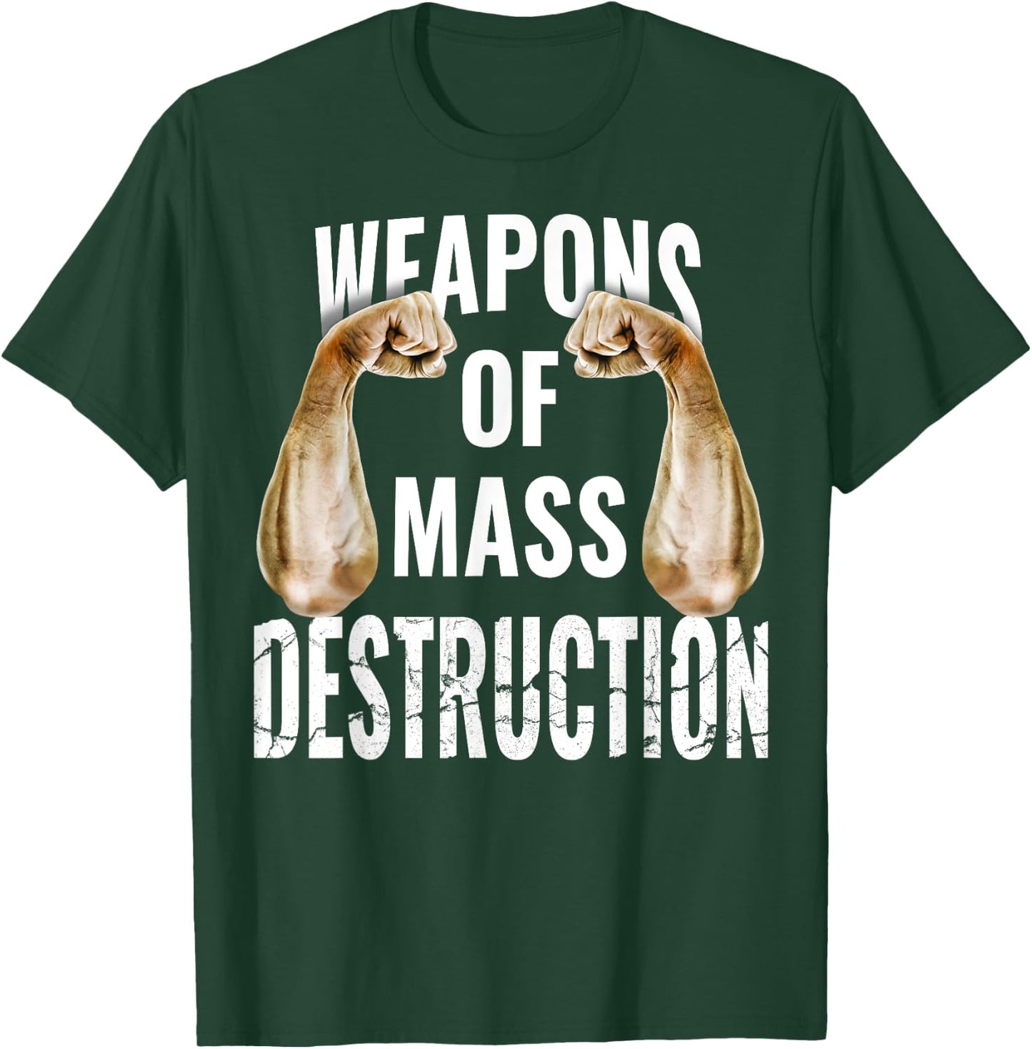 Weapons of MASS DESTRUCTION! Armwrestling, Armlifting & Grip T-Shirt - T-Shirt | Forest