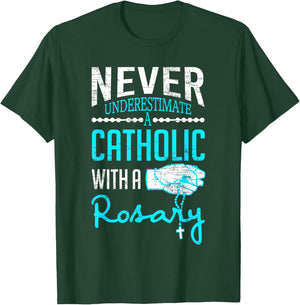 Never Underestimate A Catholic With A Rosary Christian T-Shirt - T-Shirt | Forest