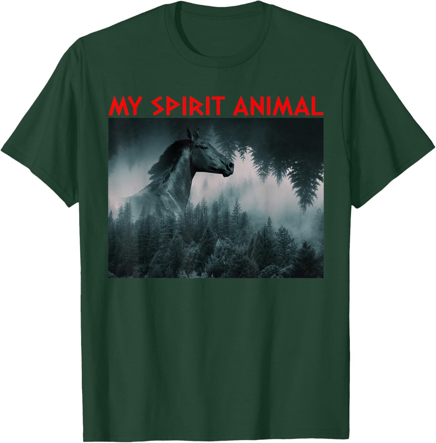 Artistic Design My Spirit Animal Horse T-Shirt - T-Shirt | Forest