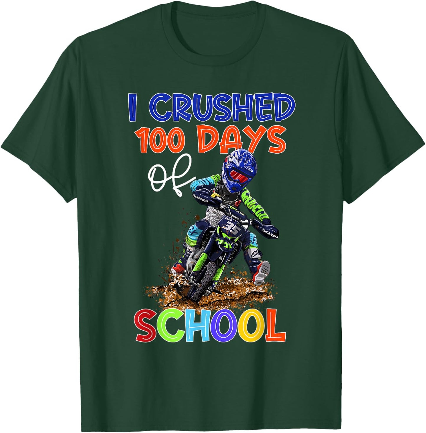 I Crushed 100 Days Of School Dirt Bike Kids 100 Days Smarter T-Shirt - T-Shirt | Forest