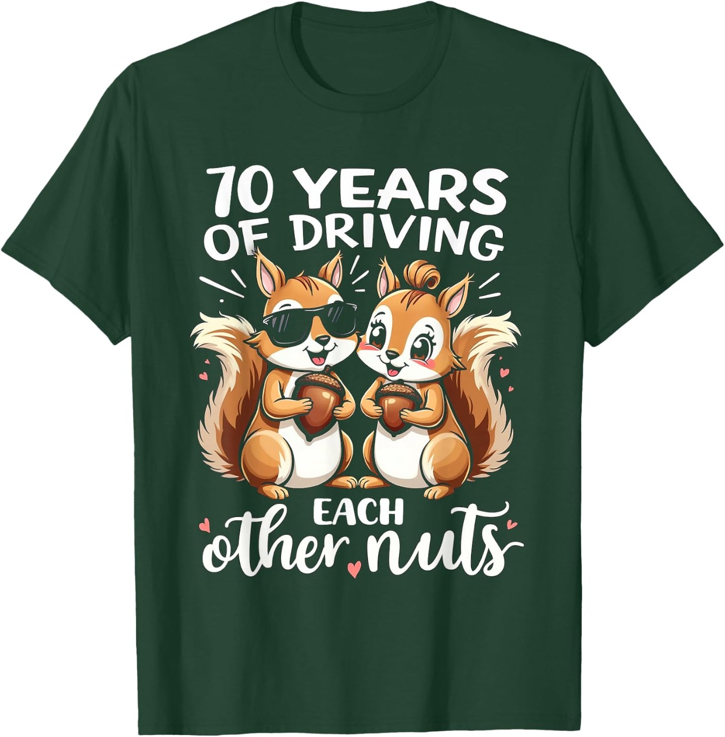 70 Years Of Driving Each Other Nuts Funny Couple Anniversary T-Shirt - T-Shirt | Forest