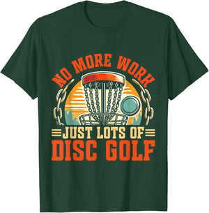 Just Lots Of Disc Golf Retirement Disc Golf T-Shirt - T-Shirt | Forest