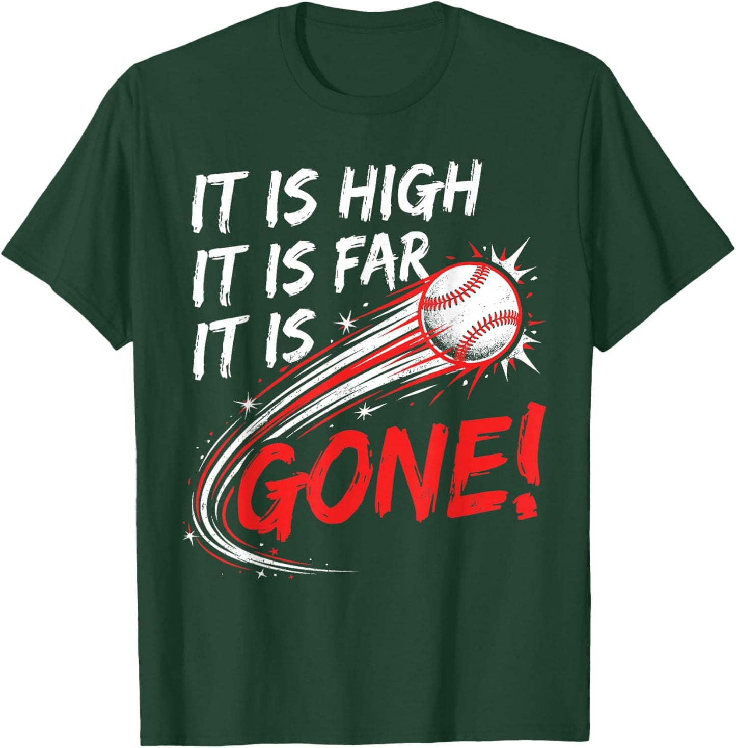 It is High It is Far It is Gone Baseball Funny Quote T-Shirt - T-Shirt | Forest