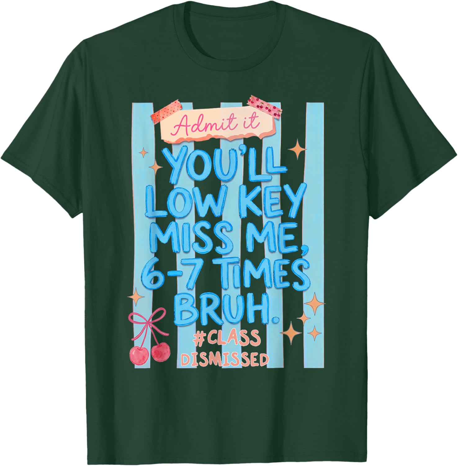 Admit It Youll Miss Me 67 Times Gift Women Kid T-Shirt - T-Shirt | Forest