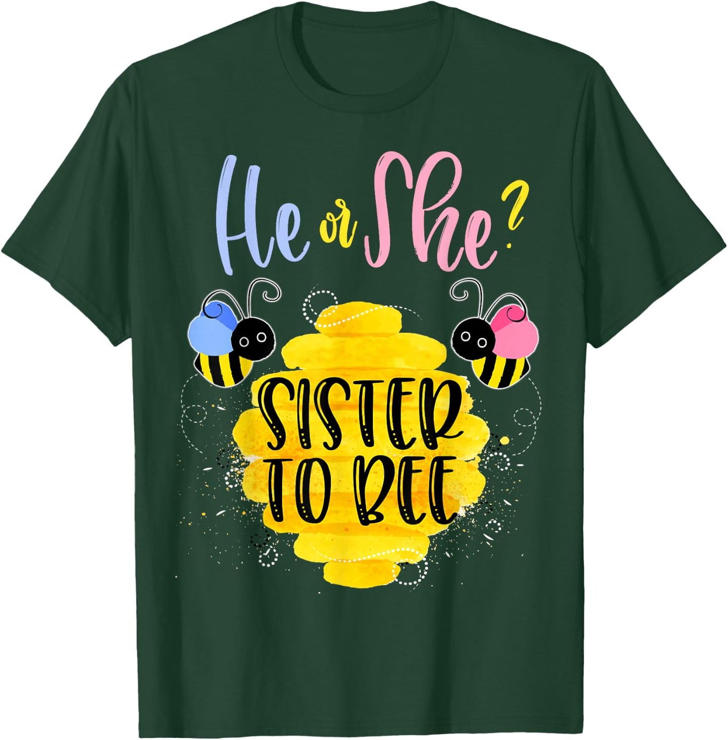 Gender Reveal What Will It Bee Shirt He or She Sister T-Shirt - T-Shirt | Forest