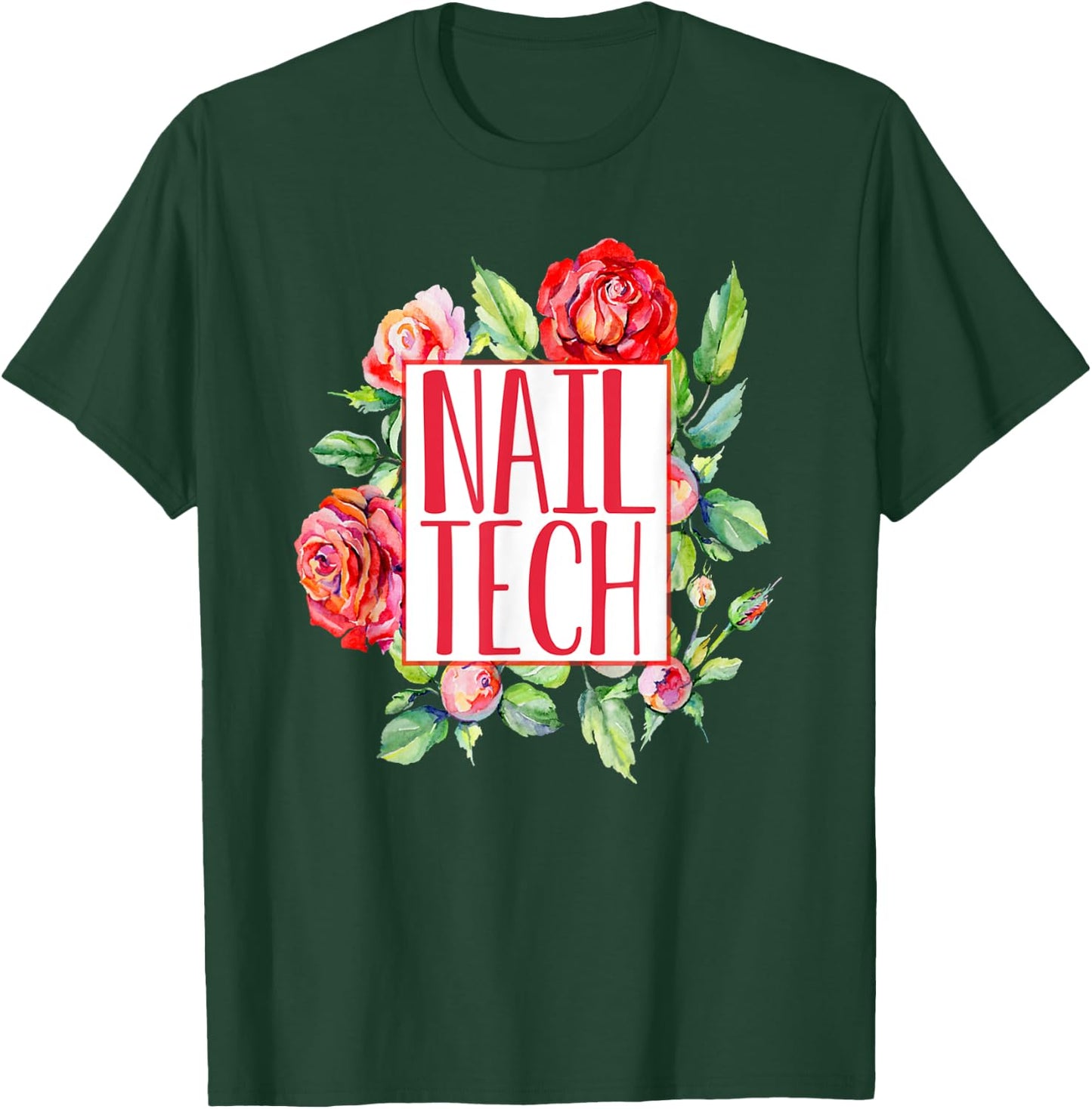 Cute Nail Tech Floral Roses Nail Technician Shirt Gift T-Shirt - T-Shirt | Forest