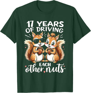 17 Years Of Driving Each Other Nuts Funny Couple Anniversary T-Shirt - T-Shirt | Forest