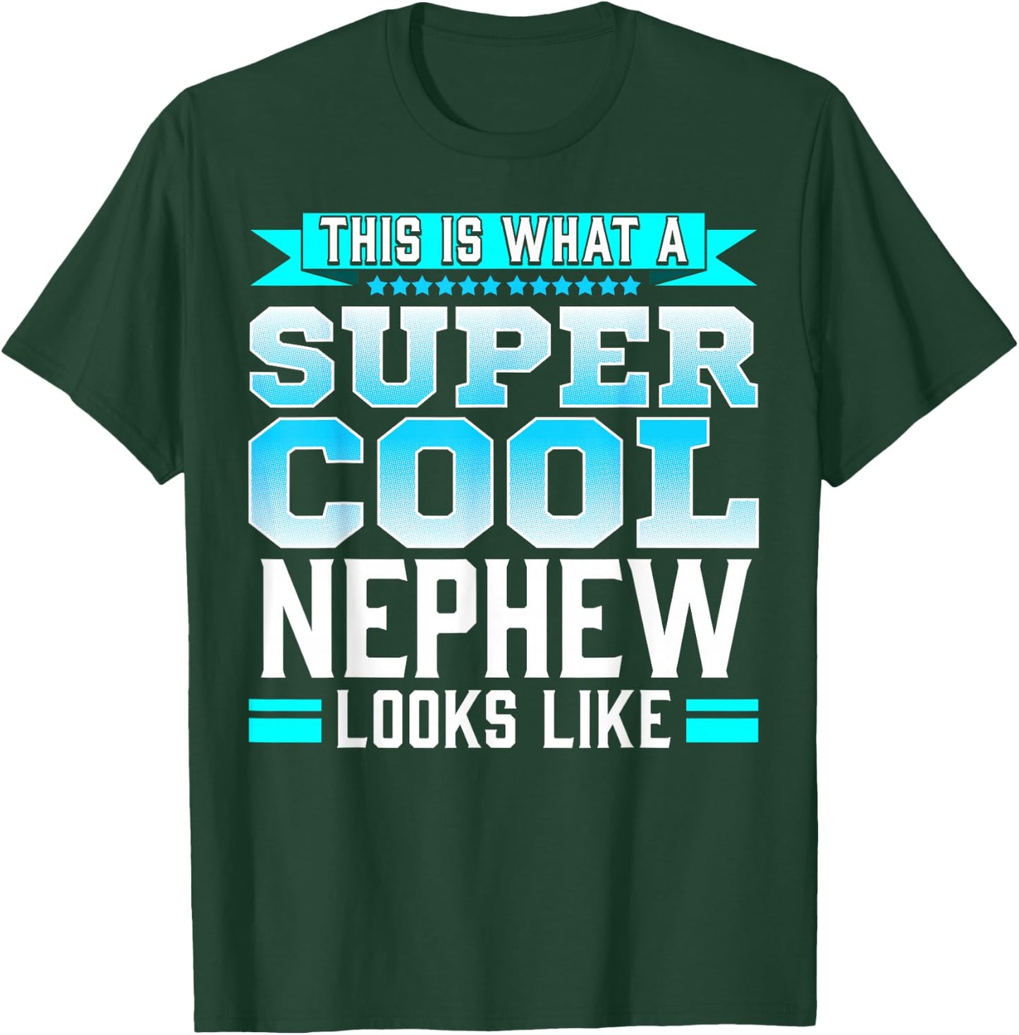 Super Cool Nephew Quote Gift from Uncle or Aunt T-Shirt - T-Shirt | Forest