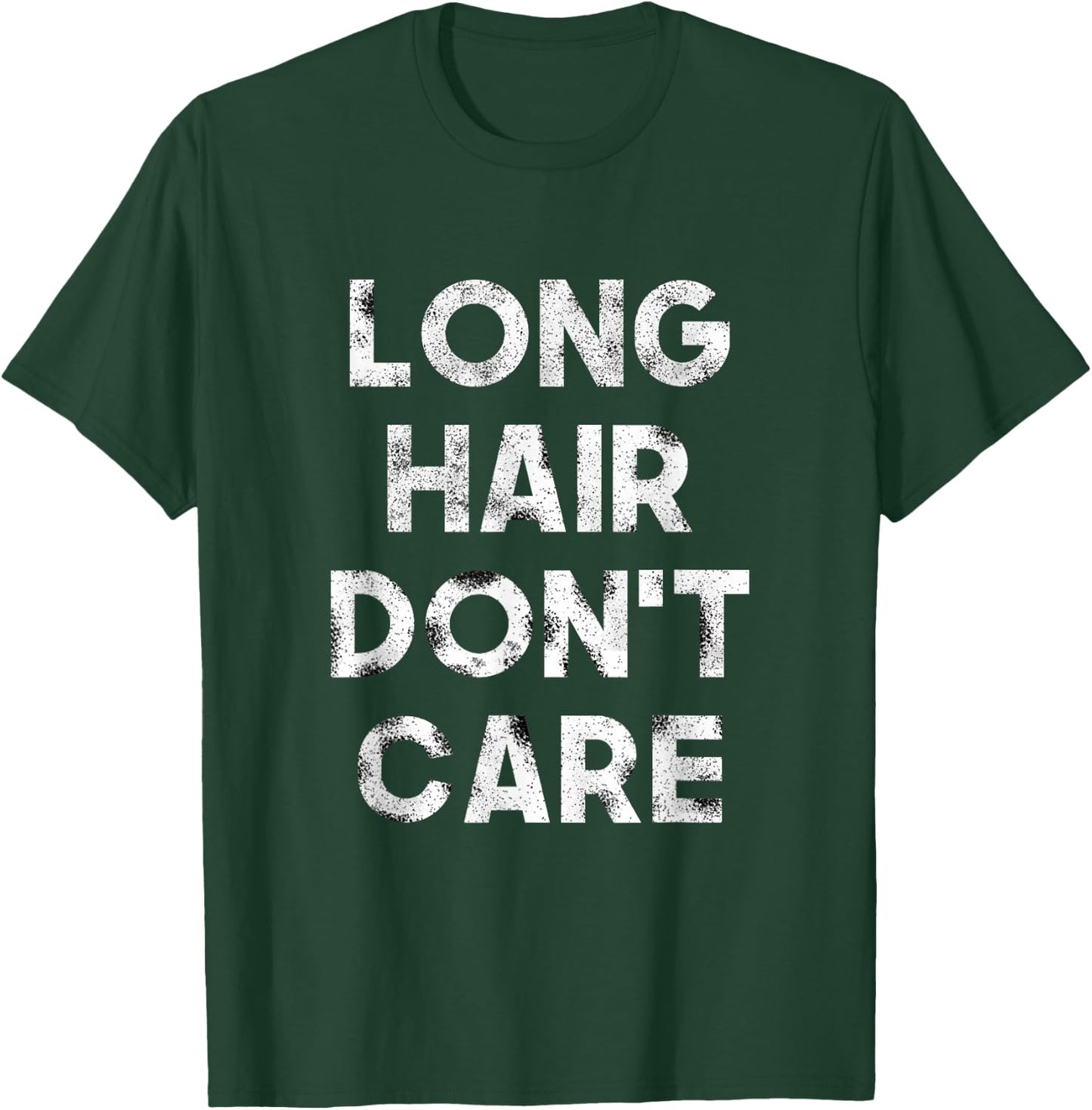 Long Hair Don't Care Shirt Birthday Gift T-Shirt - T-Shirt | Forest
