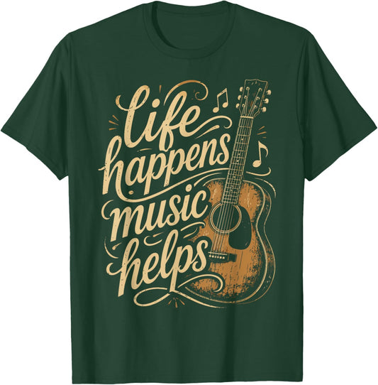 Life Happens Music Helps T-Shirt - T-Shirt | Forest