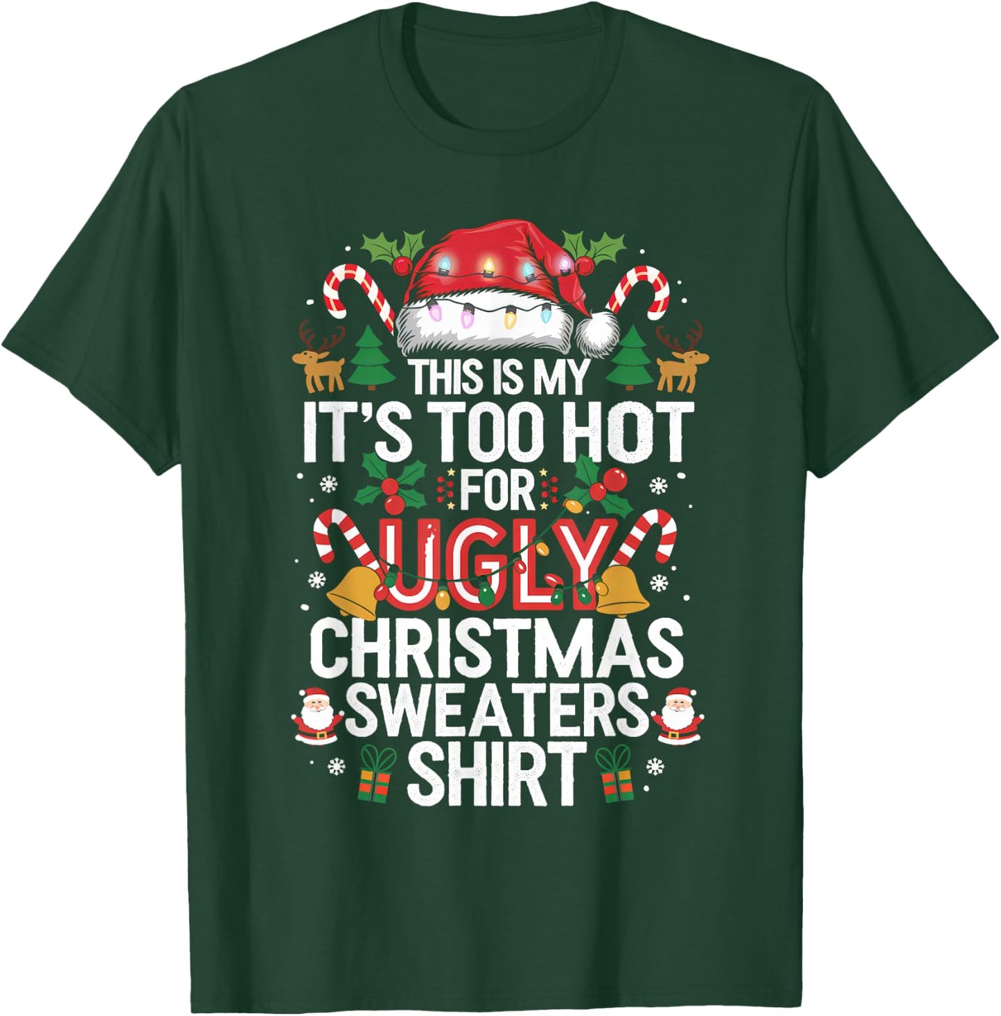 This Is My It's Too Hot For Ugly Christmas Sweaters Shirts T-Shirt - T-Shirt | Forest