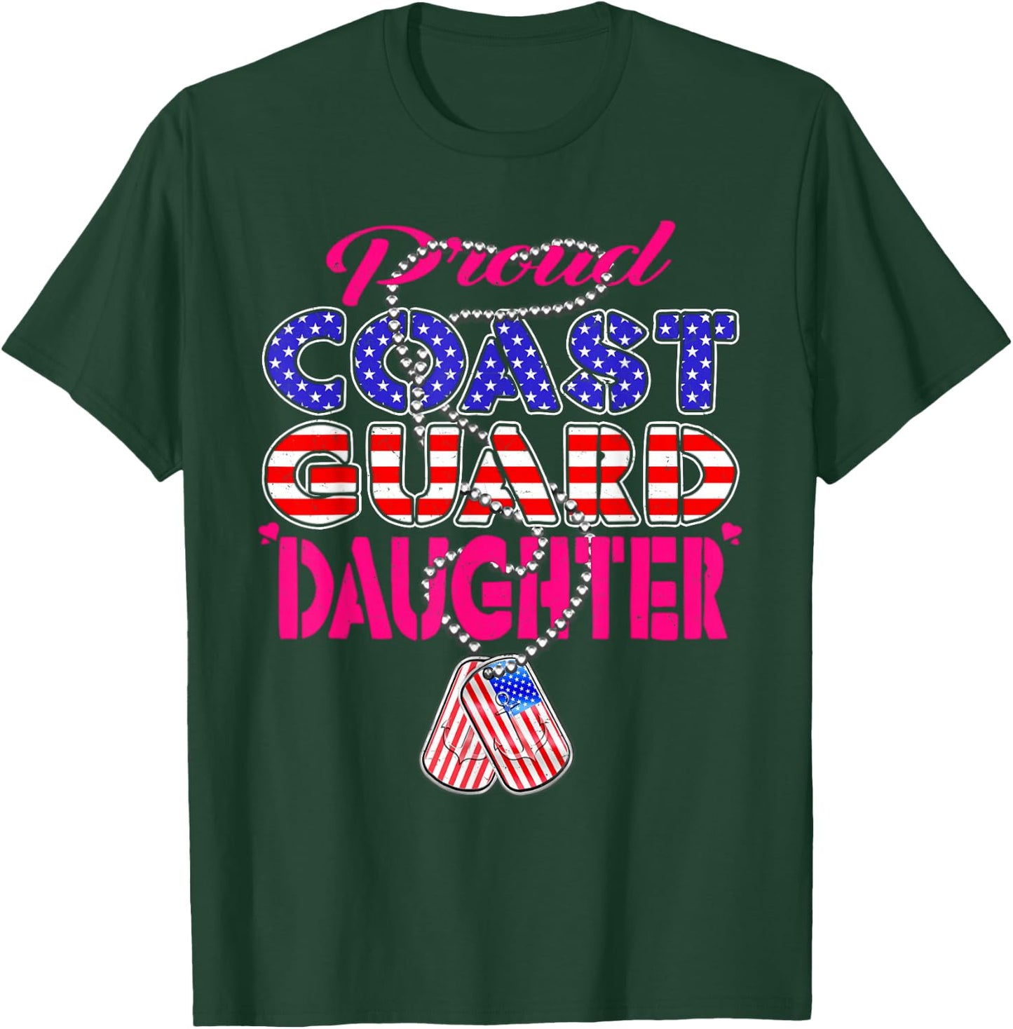 Proud US Coast Guard Daughter US Flag Dog Tag Military Child T-Shirt - T-Shirt | Forest