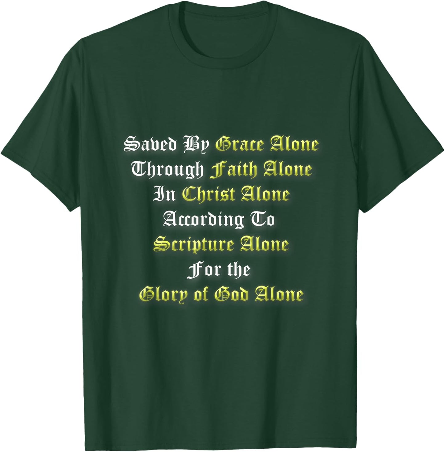 Saved By Grace Alone Through Faith Alone 5 Solas Christian T-Shirt - T-Shirt | Forest