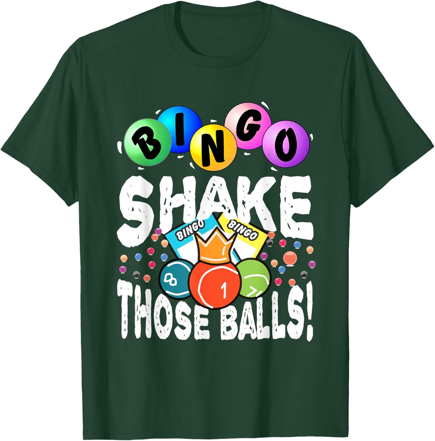 Shake Those Balls! Bingo T-Shirt - T-Shirt | Forest