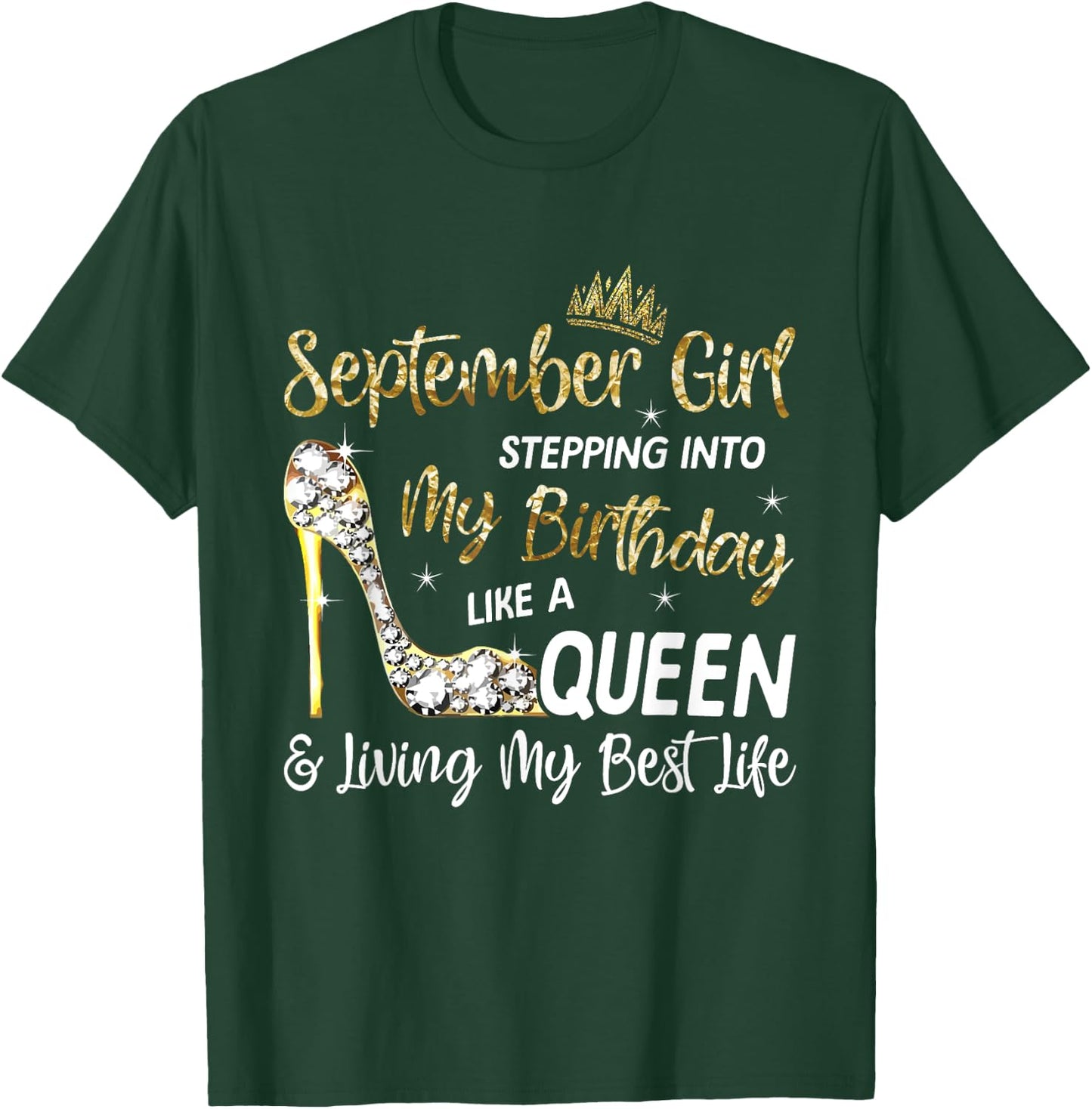September Girl - Stepping Into My Birthday Like a Queen Bday T-Shirt - T-Shirt | Forest