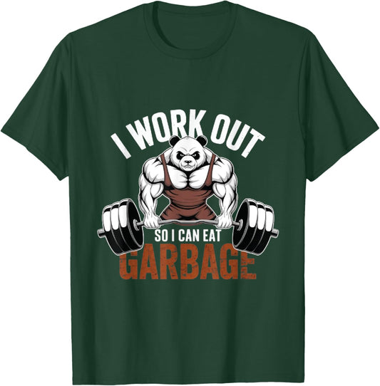 panda Gym Weight Training I Work Out So I Can Eat Garbage T-Shirt - T-Shirt | Forest