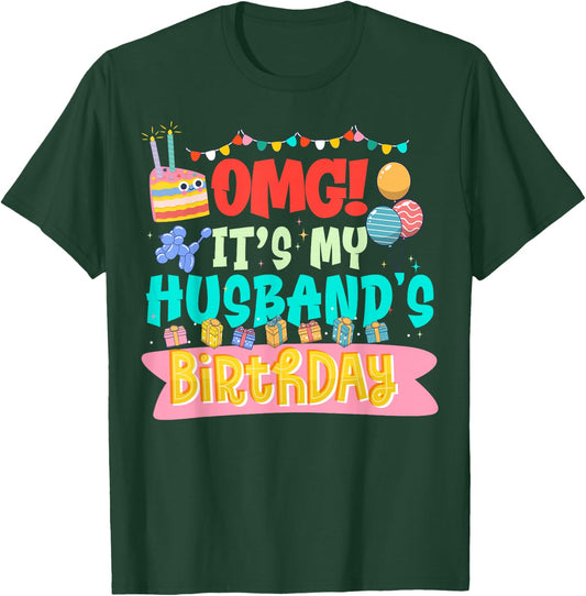 OMG It's My Husband's Birthday Happy To Me You Wife T-Shirt - T-Shirt | Forest