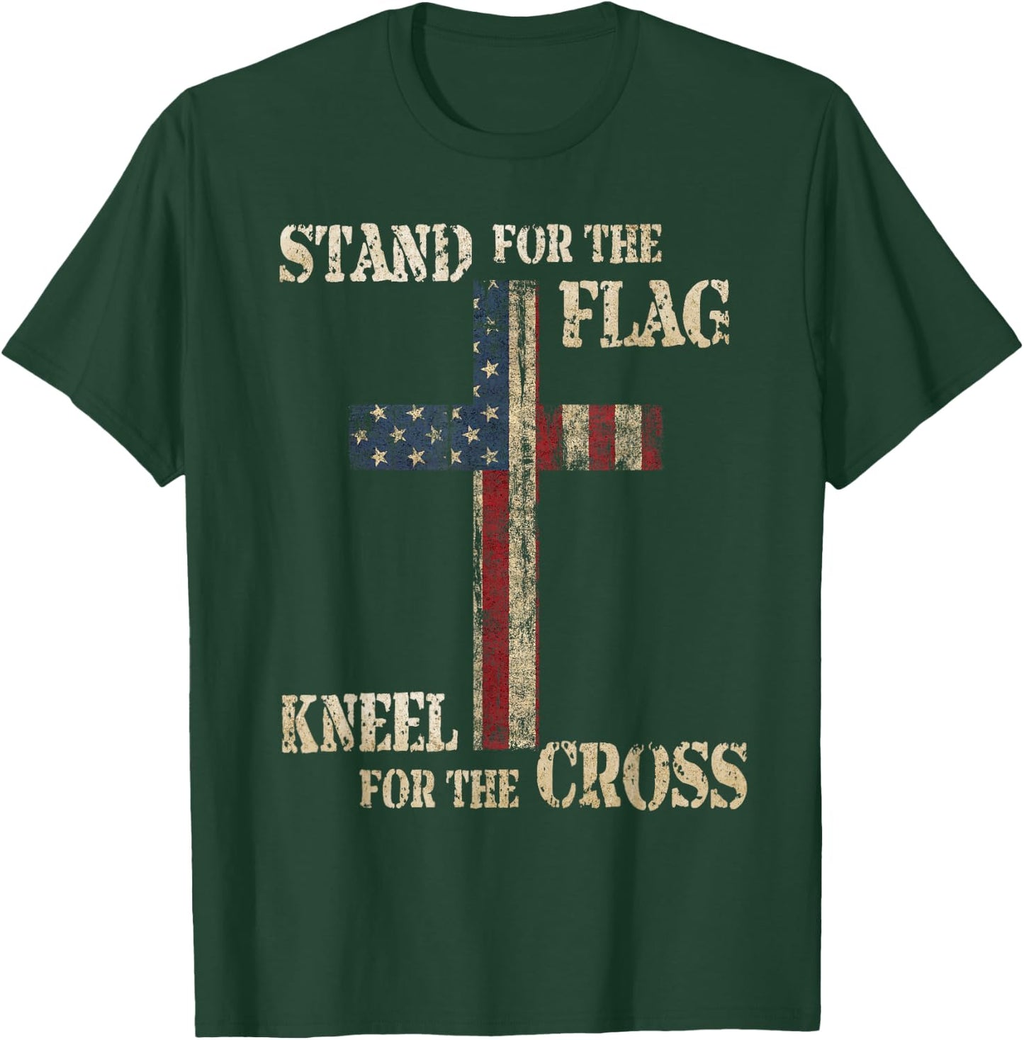Stand for The Flag Kneel for The Cross - Faith US Patriotic T-Shirt - T-Shirt | Forest