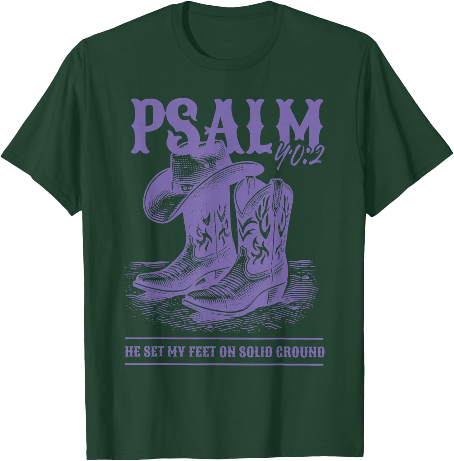 Cowgirl Boots Hat Psalm 40:2 Western Bible Verse Christian T-Shirt - T-Shirt | Forest