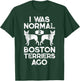 I Was Normal 2 Boston Terriers Ago Funny Dog Lover Gifts Women Girls Kids T-Shirt - T-Shirt | Forest