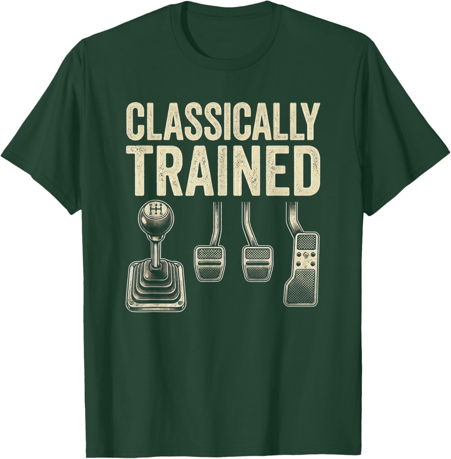 Car Guy Classically Trained Stick Shifter Manual Car T-Shirt - T-Shirt | Forest