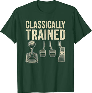 Car Guy Classically Trained Stick Shifter Manual Car T-Shirt - T-Shirt | Forest