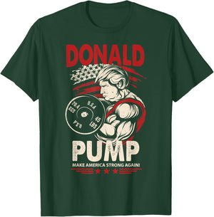Donald Pump Shirt - Make America Strong Again T-Shirt - T-Shirt | Forest