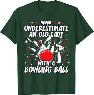 Never Underestimate an Old Lady Bowling Ball Grandma T Shirt T-Shirt - T-Shirt | Forest