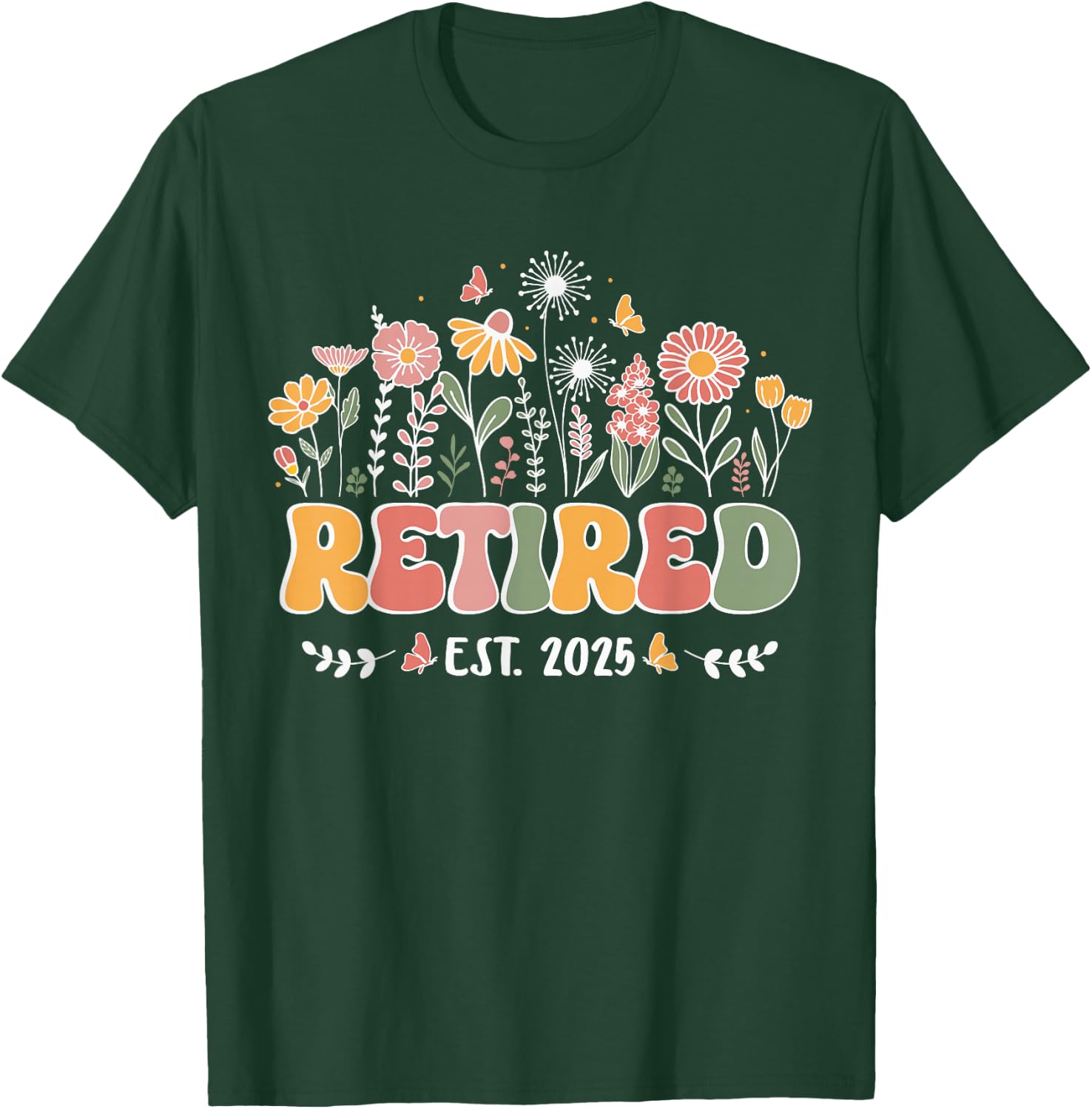 Retirement 2025 Retired 2025 Retired Shirts T-Shirt - T-Shirt | Forest
