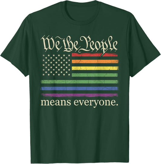 We The People Means Everyone USA Ally Pride Support T-Shirt - T-Shirt | Forest