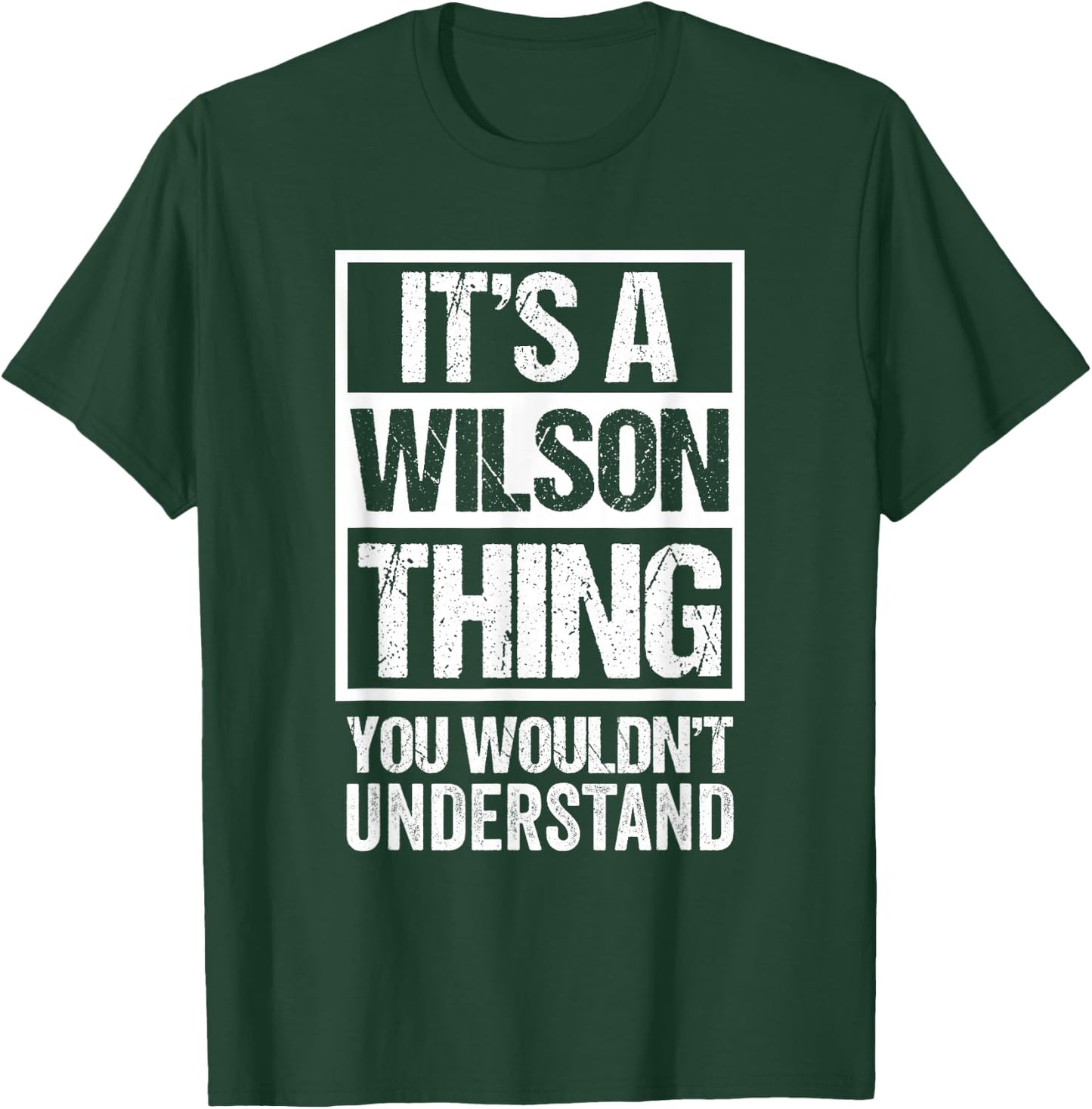 Wilson Thing You Wouldn't Understand Family Name Group T-Shirt - T-Shirt | Forest