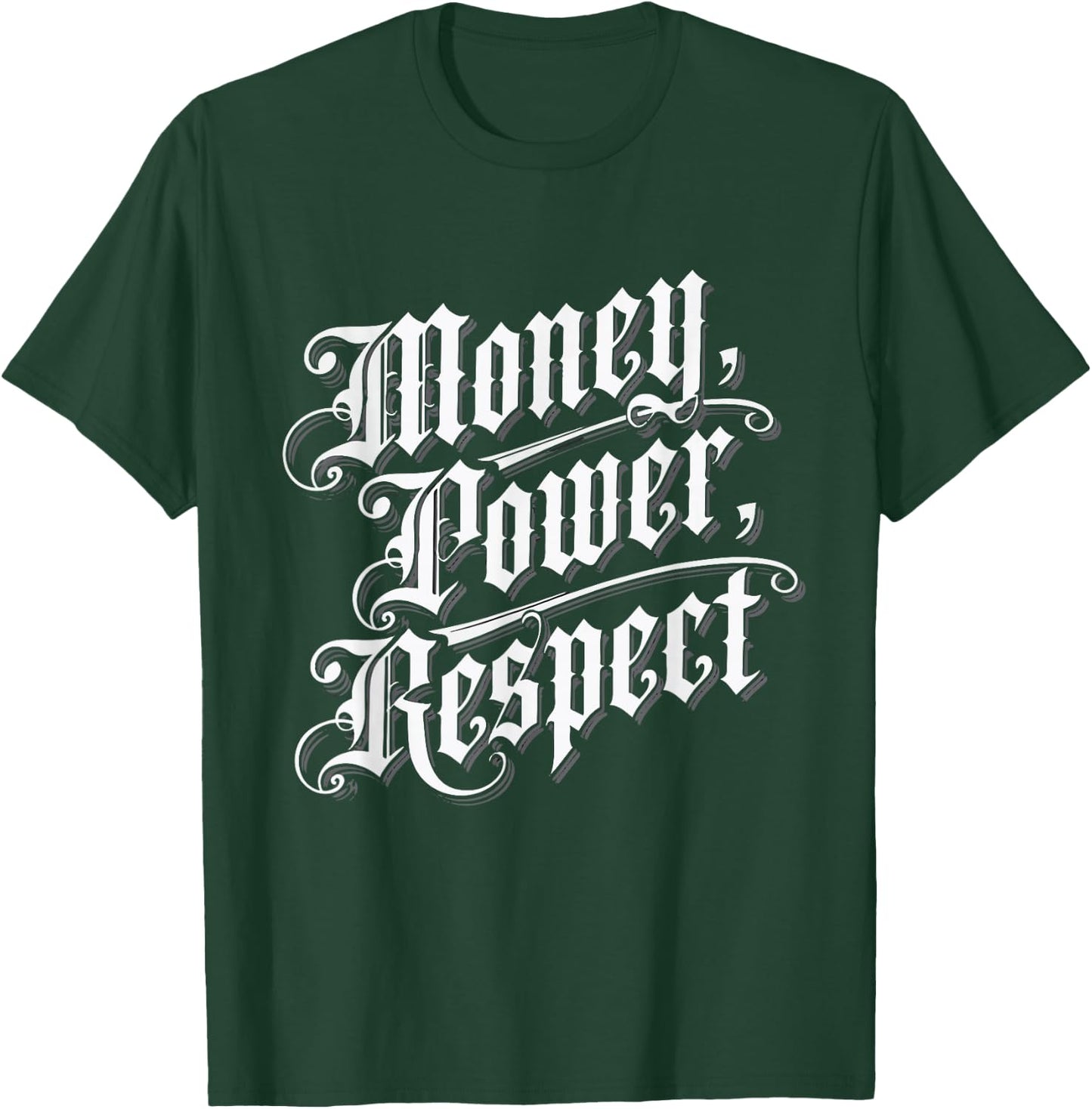 Money Power Respect - The 3 keys of life. T-Shirt - T-Shirt | Forest