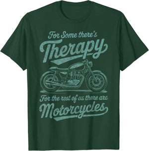 For Some There's Therapy Biker Riding Quotes Motorcycles T-Shirt - T-Shirt | Forest