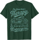 For Some There's Therapy Biker Riding Quotes Motorcycles T-Shirt - T-Shirt | Forest