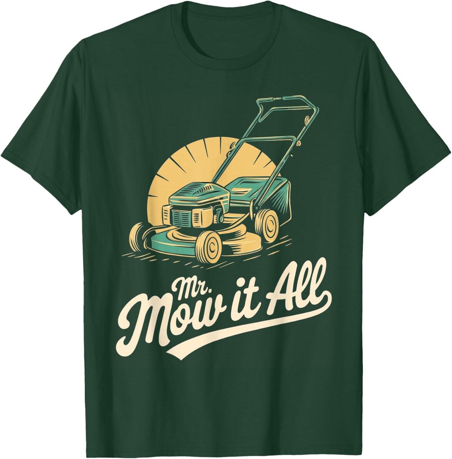 Mr. Mow It All Lawn Mower Landscaper Gardener Funny Retro T-Shirt - T-Shirt | Forest