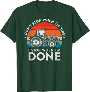 Farmer Shirts Women - I Stop When I'm Done Farming T-Shirt - T-Shirt | Forest