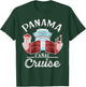 Panama Canal Cruise Men, Women, Boys and Girls Cruising T-Shirt - T-Shirt | Forest